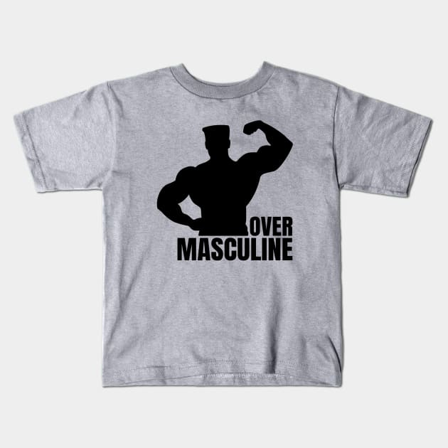 Over Masculine Kids T-Shirt by Craft With Me